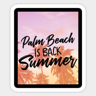 Palm Beach is back Summer vacation gift Sticker